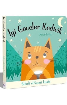 İyi Geceler Kedicik - Sihirli El Feneri Kitabı - Katie Button - İndigo Çocuk İyi Geceler Kedicik - Sihirli El Feneri Kitabı - Katie Button - İndigo Çocuk