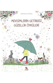 Mevsimlerin Getirdiği Güzellik Öyküleri - Amelie Biggs Laffaiteur - Almidilli
