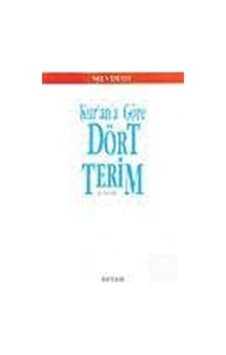 Kurana Göre Dört Terim / Ebu'l Ala Mevdudi Kurana Göre Dört Terim / Ebu'l Ala Mevdudi