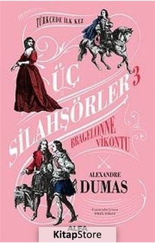 Kitapstore Bragelonne Vikontu - Üç Silahşörler 3 / Alexandre Dumas Kitapstore Bragelonne Vikontu - Üç Silahşörler 3 / Alexandre Dumas