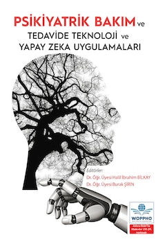Psikiyatrik Bakım Ve Tedavide Teknoloji Ve Yapay Zeka Uygulamaları