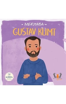 Merhaba Gustav Klimt / Sanatçıyla İlk Buluşma / Kolektif