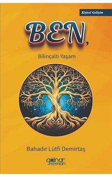 Ben, / Bahadır Lütfi Demirtaş Ben, / Bahadır Lütfi Demirtaş