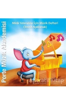 Minik Yetenekler için Müzik Defteri-Teorik Açıklamalı- Porte Müzik Eğitim Yayınları Minik Yetenekler için Müzik Defteri-Teorik Açıklamalı- Porte Müzik Eğitim Yayınları