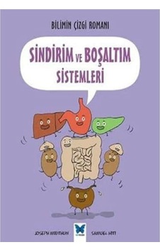Sindirim Ve Boşaltım Sistemleri: Bilimin Çizgi Romanı Sindirim Ve Boşaltım Sistemleri: Bilimin Çizgi Romanı