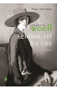 Kendine Ait Bir Oda - Osman Akınhay Çevirisi - Virgina Woolf - Agora Kitaplığı Kendine Ait Bir Oda - Osman Akınhay Çevirisi - Virgina Woolf - Agora Kitaplığı