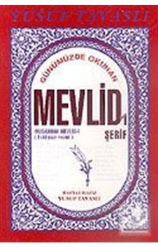 Günümüzde Okunan Şekli İle Mevlidi'i Şerif (Kod: B13) / Yusuf ... 9789758131020 Günümüzde Okunan Şekli İle Mevlidi'i Şerif (Kod: B13) / Yusuf ... 9789758131020