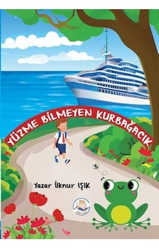 Yüzme Bilmeyen Kurbağacık / İlknur Işık Yüzme Bilmeyen Kurbağacık / İlknur Işık