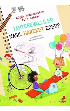 Tahterevalliler Nasıl Hareket Eder? - Küçük Mühendisler için Rehber - Jennifer Shand - Erdem Çocuk Tahterevalliler Nasıl Hareket Eder? - Küçük Mühendisler için Rehber - Jennifer Shand - Erdem Çocuk