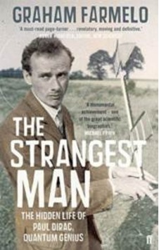 The Strangest Man: The Hidden Life Of Paul Dirac, Quantum Genius 9780571222865 The Strangest Man: The Hidden Life Of Paul Dirac, Quantum Genius 9780571222865