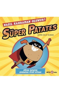 Süper Patates / Nasıl Kahraman Olunur / Sue Hendra Süper Patates / Nasıl Kahraman Olunur / Sue Hendra