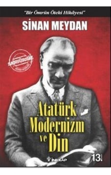 Atatürk Modernizm Ve Din / Sinan Meydan 9789751041432 Atatürk Modernizm Ve Din / Sinan Meydan 9789751041432