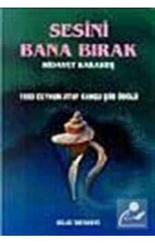 Sesini Bana Bırak - Hidayet Karakuş - Bilgi Yayınevi