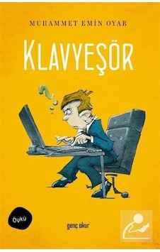 Klavyeşör - Muhammet Emin Oyar - Genç Okur Klavyeşör - Muhammet Emin Oyar - Genç Okur