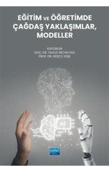 Eğitim Ve Öğretimde Çağdaş Yaklaşımlar, Modeller / Kolektif Eğitim Ve Öğretimde Çağdaş Yaklaşımlar, Modeller / Kolektif