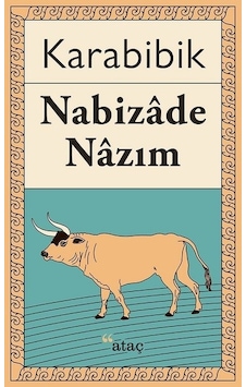 Karabibik - Nabizade Nazım - Ataç Yayınları Karabibik - Nabizade Nazım - Ataç Yayınları