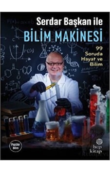 Serdar Başkan Ile Bilim Makinesi - Hep Kitap Serdar Başkan Ile Bilim Makinesi - Hep Kitap