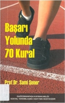 Başarı Yolunda 70 Kural Sami Şener (2.El temiz) Başarı Yolunda 70 Kural Sami Şener (2.El temiz)