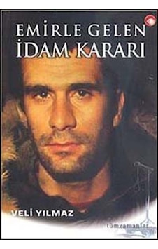 Emirle Gelen İdam Kararı / Veli Yılmaz