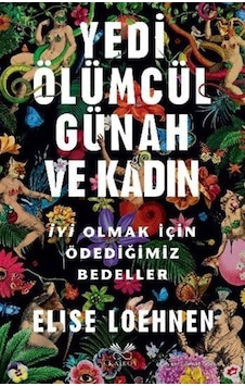 Yedi Ölümcül Günah Ve Kadın / Elise Loehnen Yedi Ölümcül Günah Ve Kadın / Elise Loehnen