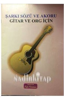 Şarkı Sözü ve Akoru Gitar ve Org için F.Karahasan