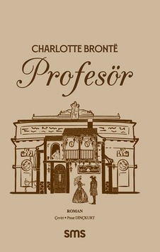 Profesör - Sms Yayınları - Charlotte Bronte Profesör - Sms Yayınları - Charlotte Bronte
