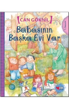 Babasının Başka Evi Var - Can Göknil - Can Çocuk Yayınları Babasının Başka Evi Var - Can Göknil - Can Çocuk Yayınları
