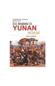 Batı Anadolu'Da Yunan Mezalimi n11.251 Batı Anadolu'Da Yunan Mezalimi n11.251