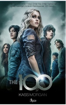 The 100 - 1. Kitap - Kass Morgan - GO! The 100 - 1. Kitap - Kass Morgan - GO!