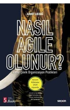 Nasıl Agile Olunur?-Ahmet Akdağ