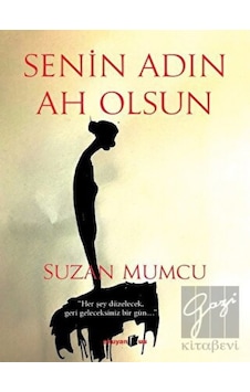 Senin Adın Ah Olsun - Suzan Mumcu - Okuyan Us Yayınları Senin Adın Ah Olsun - Suzan Mumcu - Okuyan Us Yayınları