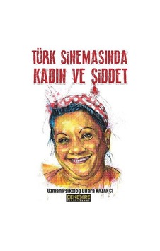Türk Sinemasında Kadın Ve Şiddet