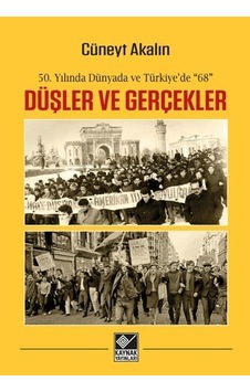 Düşler ve Gerçekler - Cüneyt Akalın - Kaynak Yayınları Düşler ve Gerçekler - Cüneyt Akalın - Kaynak Yayınları