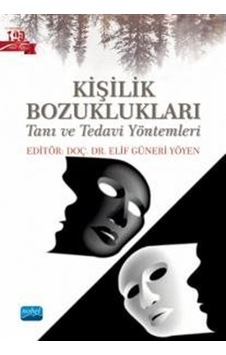 Kişilik Bozuklukları Tanı ve Tedavi Yöntemleri- Nobel Akademik Yayıncılık Kişilik Bozuklukları Tanı ve Tedavi Yöntemleri- Nobel Akademik Yayıncılık