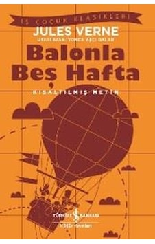 Balonla Beş Hafta-Kısaltılmış Metin - Jules Verne - İş Bankası Kültür Yayınları