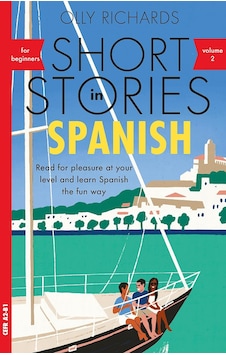 Short Stories İn Spanish For Beginners, Volume 2: Read For Pleasure At Your Level, Expand Your Vocabulary And Learn Spanish The Fun Way With Teach Yourself Graded Readers Short Stories İn Spanish For Beginners, Volume 2: Read For Pleasure At Your Level, Expand Your Vocabulary And Learn Spanish The Fun Way With Teach Yourself Graded Readers