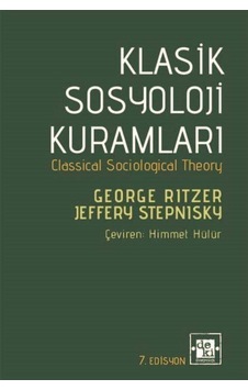 Klasik Sosyoloji Kuramları / George Ritzer