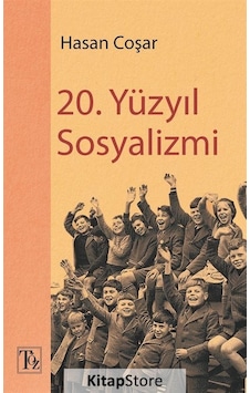 20. Yüzyıl Sosyalizmi - Hasan Coşar - Töz Yayınları 20. Yüzyıl Sosyalizmi - Hasan Coşar - Töz Yayınları