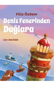 Deniz Fenerinden Dağlara / Filiz Özdem Deniz Fenerinden Dağlara / Filiz Özdem