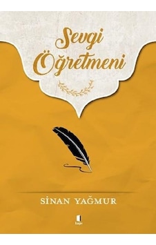 Sevgi Öğretmeni - Sinan Yağmur - Kapı Yayınları Sevgi Öğretmeni - Sinan Yağmur - Kapı Yayınları