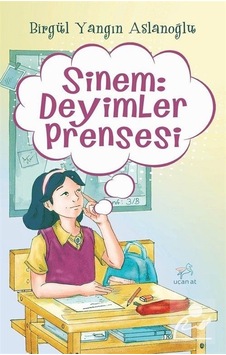Sinem: Deyimler Prensesi - Birgül Yangın Aslanoğlu