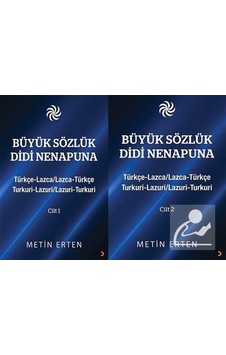 Büyük Sözlük Didi Nenapuna Cilt 1-2 & Türkçe-lazca / Lazca-t... Büyük Sözlük Didi Nenapuna Cilt 1-2 & Türkçe-lazca / Lazca-t...