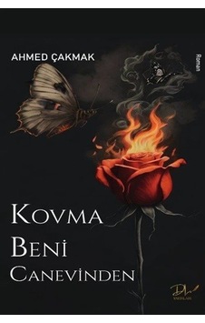 Kovma Beni Canevinden / Ahmed Çakmak