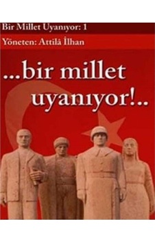 Bir Millet Uyanıyor - 1 - Attilâ İlhan Bir Millet Uyanıyor - 1 - Attilâ İlhan