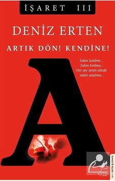 İşaret 3-Artık Dön! Kendine! - Deniz Erten - Destek Yayınları İşaret 3-Artık Dön! Kendine! - Deniz Erten - Destek Yayınları