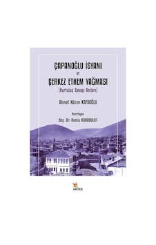 Çapanoğlu İsyanı Ve Çerkez Ethem Yağması / Ahmet Nâzım Kafaoğlu