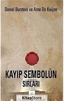 Kayıp Sembolün Sırları - Daniel Burstein&A. De Keijze - Kyrhos Yayınları