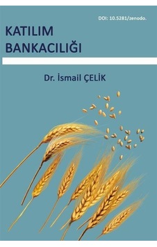 Katılım Bankacılığı / Doç. Dr. İsmail Çelik Katılım Bankacılığı / Doç. Dr. İsmail Çelik