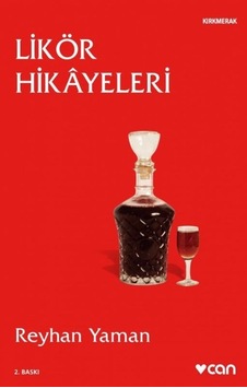 Likör Hikayeleri - Reyhan Yaman - Can Yayınları