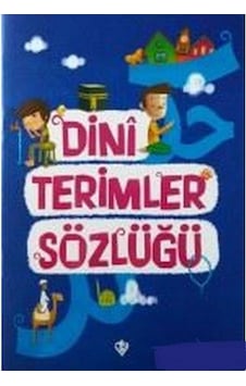 Dini Terimler Sözlüğü - Amine Kevser Karaca - Türkiye Diyanet Vakfı Yayınları Dini Terimler Sözlüğü - Amine Kevser Karaca - Türkiye Diyanet Vakfı Yayınları